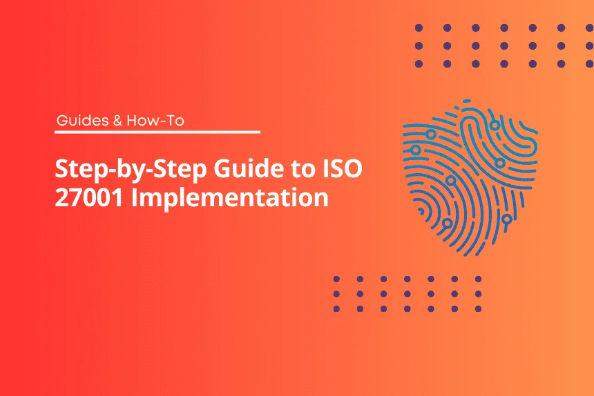 Step-by-Step Guide to ISO 27001 Implementation