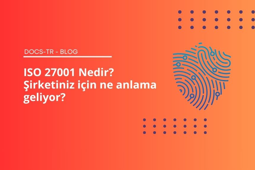 ISO 27001: Bilgi Güvenliği Yönetim Sistemi Rehberi