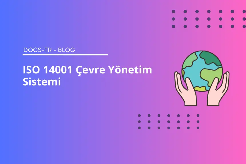 ISO 14001 Standardının Ana Bileşenleri
