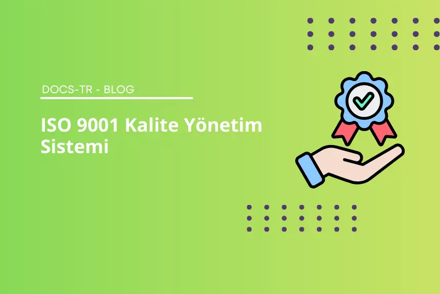 ISO 9001 Kalite Yönetim Sistemi
